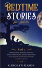 Bedtime Stories for Adults : Vol. 1: Relaxing Guided Meditation Stories for Spiritual Brain Healing and Stress Relief. Deep Sleep Hypnosis to Prevent Panic Attacks and Fall Asleep Fast. - Book