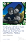 Victims' Experiences of The Criminal Justice Response to Domestic Abuse : Beyond GlassWalls - Book