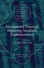 International Financial Reporting Standards Implementation : A Global Experience - Book