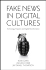 Fake News in Digital Cultures : Technology, Populism and Digital Misinformation - eBook