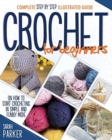 Crochet For Beginners : Complete Step by Step Illustrated Guide on How to Start Crocheting in Simple and Funny Mode - Book