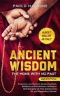 Ancient Wisdom : The Monk With No Past. Awareness and Spiritual Awakening Guide. Buddhism and Mindfulness Meditation. Self-Discipline of Mind and Emotions for Your Happiness Lifestyle. - Book