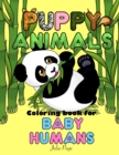 Puppy Animals Coloring Book for Baby Humans - Book