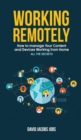 Working Remotely : How to Manage Your Content and Devices Working from home - ALL THE SECRETS of the connection with the office - Book