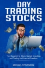 Day Trading Stock : The Blueprint to Stock Market Investing and Trading for Financial Freedom - Book