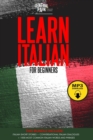 Learn Italian for Beginners 4 in 1Bundle : Italian Short Stories+Conversational Italian Dialogues+1.000 most Common Italian Words and Phrases - Book