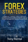 Forex Strategies : A beginner's bible to make scalping on trading and the foundamentals for a good money management system made simple - Book