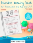 Number Tracing Book for Preschoolers and Kids Ages 3-5 : The perfect workbook for kindergarten. Sight numbers to learn counting easily. Practice while coloring. - Book