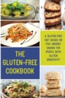 The Gluten-Free Cookbook : A Gluten-Free Diet Based on Five Ancient Grains for People with Gluten Sensitivity - Book