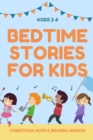 Bedtime Stories For Kids Ages 2-6 : A Compilation of calming and fun timeless fairy stories develop Inner Peace - Book