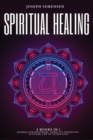 Spiritual Healing, 4 Books in 1 : Chakras for Beginners, Third Eye Awakening, Stoicism, Law of Attraction - Book