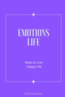 Emotions Life : Steps to Live Happy Life - Book