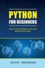 Python for Beginners : How to Learn Python in One Day, Quickly and Easily. - Book