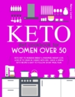 Keto Diet Cookbook for Women Over 50 : Keto Diet To Increase Energy & Maximize Weight-loss. Lose Up To 20lbs in 3 Weeks With 200+ Quick & Simple Keto Recipes & Easy to Follow 28-Day Meal Plan - Book