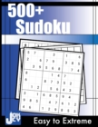 +500 Sudoku : Easy to Extreme Puzzles for Adults - Book