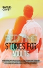 Bedtime stories for adults : 15 Engaging meditation tales to turn your atomic stressed out day into a calm & relaxing night improving your habits and quit worrying, making finally peace with yourself - Book