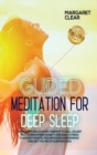 Guided meditations for deep sleep : The 7 steps relaxation therapy to fall asleep fast overcoming anxiety and daily stress for quiet nights, feeling good awakenings and get you rid of sleeping aids - Book