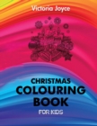Christmas Coloring Book : Coloring Book for Kids. Great Stocking Stuffer for Kids and Preschoolers - Book