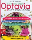 Lean and Green Optavia Diet Cookbook : 12-Week Weight Loss Meal Plan With 201 Easy and Fast Recipes To Lose Weight Through 6 Portion-Controlled Meals and Snacks. Kickstart Your Long-Term Transformatio - Book