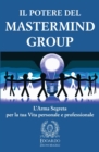 Il Potere del Mastermind Group : L'Arma Segreta per la tua Vita personale e professionale - Book