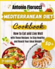 Mediterranean Diet Cookbook : 50+ Vegetables, Poulty, Sides and Salads Recipes. How to Eat and Live Well with These recipes to Stay Healthy and Reach Your Ideal Weight - Book