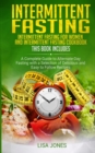 Intermittent Fasting : 2 Books In 1: Intermittent Fasting For Women And Intermittent Fasting Cookbook - Book