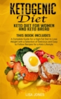 Ketogenic Diet : 2 Books in 1: Keto Diet for Women and Keto Bread - Book