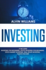 Investing : 5 Manuscripts: Investing for Beginners, Stock Investing for Beginners, Stock Market Investing, Real Estate Investing, Passive Income - Book