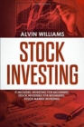 Stock Investing : 3 Manuscripts: Investing for Beginners, Stock Investing for Beginners, Stock Market Investing - Book