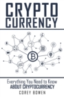 Cryptocurrency : Everything You Need to Know About Cryptocurrency - Book