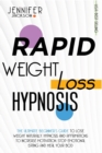 Rapid Weight Loss Hypnosis : The Ultimate Guide To Lose Weight Naturally. Hypnosis And Affirmations To Increase Motivation, Stop Emotional Eating And Heal Your Body - Book