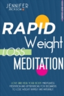 Rapid Weight Loss Meditation : Love And Heal Your Body. Mindfulness Meditation And Affirmations To Lose Weight Rapidly And Naturally - Book
