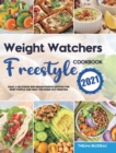 Weight Watchers Freestyle Cookbook 2021 : Easy & Delicious WW SmartPoints Recipes for Busy People and Help You Burn Fat Forever - Book