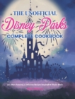 The Unofficial Disney Parks Complete Cookbook : 365-Days Amazing & Delicious Recipes Inspired by Disney Parks - Book