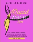 Rapid Weight Loss : Collection of Four Books: Intermittent Fasting for Women, Mediterranean Diet, Keto Chaffle and Keto Bread Machine Cookbook (All in One) - Book