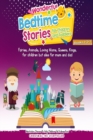 Wonderful bedtime stories for Children and Toddlers 1+2+3 : Adventures, Fairies, Animals, Loving Moms, Queens, Kings, Frogs and Short Fables. - Book