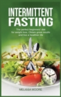 Intermittent Fasting : The perfect beginners' diet for weight loss. Obtain great results and live a healthier life. - Book