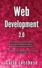 Web Development 2.0 : La guida completa alla programmazione web per principianti. Scopri php, mysql, python, css e html - Book