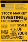Stock Market Investing for Beginners : Tools, Tactics, Money Management, Discipline and Winning Mentality. How to Buy Your First Stock And Make Money at the First Attempt - Book