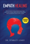 Empath Healing : The Survival Guide for Empaths and Highly Sensitive People using Emotional Intelligence, Cognitive Behavioral Therapy, Psychic Empath and Vagus Nerve To Become a Healer of Yourself - Book