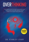 Overthinking : Outsmart Your Anxiety and Negativity With Super Thinking Method, Mental Models, CBT, Hypnosis To Rewire Your Brain and Awaken Your Charisma, Self-Discipline, Confidence and Self Esteem - Book