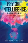 Psychic Intelligence Mastery Bible : 4 Books in 1: Empath Healing, Vagus Nerve, Overthinking and Anger Management to Apply Your Eq and Change Your Approach Life to Save Your Anxious Mind (Eq 2.0) - Book