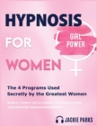 Hypnosis for Women : The 4 Programs Used Secretly by the Greatest Women on How To F*uck Anxiety - Lock Sleep Problems - Lose Weight with Hypnotic Gastric Band - Rewire Your Brain from Manipulation - Book