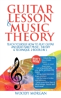 Guitar Lessons and Music Theory : Teach Yourself How to Play Guitar and Read Sheet Music, Theory & Technique - Book