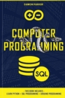 Computer Programming : This Book Includes: Learn Python + SQL Programming + Arduino Programming - Book