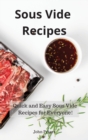 Sous Vide Recipes : Quick and Easy Sous Vide Recipes for Everyone! - Book