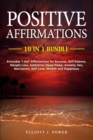 Positive Affirmations : Everyday 'I Am' Affirmations for Success, Self Esteem, Weight Loss, Addiction, Deep Sleep, Anxiety, Sex, Narcissism, Self Love, Wealth and Happiness - Book
