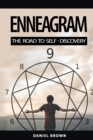 Enneagram The Road to Self-Discovery : The Complete Guide to Discover Your Personal Type, Achieve Self Healing and Spiritual Growth, Empower Your True Self, Build Fulfilling Relationships, and Have a - Book