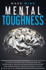 mental toughness : The Complete Guide about How to Stop Overthinking and Procrastinating. Learn How to Be More Perseverant and Resilient While Improving Your Self-Control and Your Ability to Focus - Book