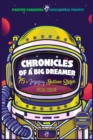 Chronicles of a Big Dreamer : A Collection of Selected Bedtime Stories Capable to Make Kids Unleash Extraordinary Creativity, Allow Lucid-Dreaming and Accomodate the Best Restful & Joyful Deep Sleep - Book